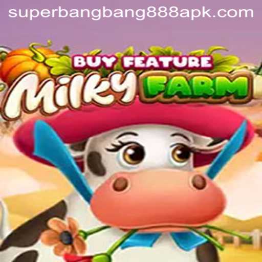 MilkyFarmBuyFeature: A Deep Dive into the Farm Simulation Game Influenced by Superbangbang888
